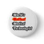 World's Hottest Medical Technologist Pin