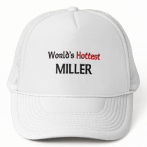 Worlds Hottest Miller hats