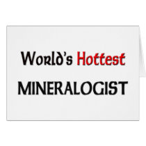 Worlds Hottest Mineralogist cards by tshirtshirts Worlds Hottest Mineralogist cards