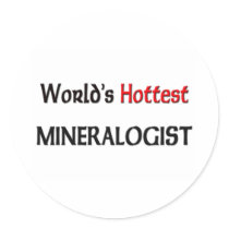 Worlds Hottest Mineralogist stickers by tshirtshirts Worlds Hottest Mineralogist stickers