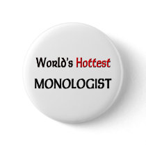 Worlds Hottest Monologist buttons