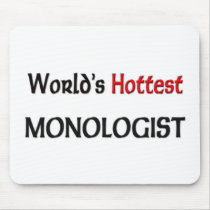Worlds Hottest Monologist mousepads