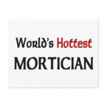 Worlds Hottest Mortician postcards by tshirtshirts Worlds Hottest Mortician postcards