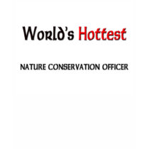 Worlds Hottest Nature Conservation Officer t-shirts by tshirtshirts Worlds Hottest Nature Conservation Officer t-shirts