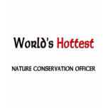 Worlds Hottest Nature Conservation Officer t-shirts