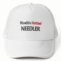 Worlds Hottest Needler hats by tshirtshirts Worlds Hottest Needler hats