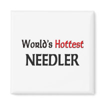 Worlds Hottest Needler magnets by tshirtshirts Worlds Hottest Needler magnets