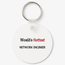 Worlds Hottest Network Engineer keychains