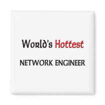 Worlds Hottest Network Engineer magnets