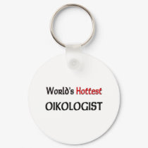 Worlds Hottest Oikologist keychains