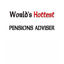 Worlds Hottest Pensions Adviser t-shirts