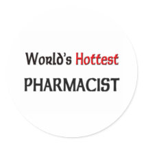 Worlds Hottest Pharmacist Round Sticker