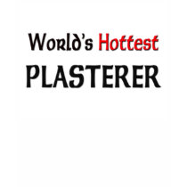 Worlds Hottest Plasterer t-shirts