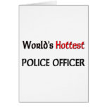 Worlds Hottest Police Officer Greeting Cards