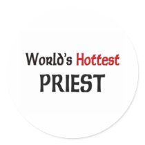 Worlds Hottest Priest stickers by tshirtshirts Worlds Hottest Priest stickers