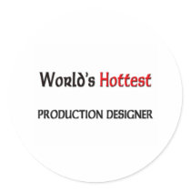 Worlds Hottest Production Designer Round Sticker