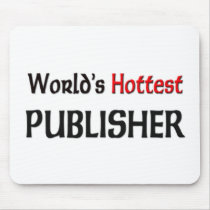 Worlds Hottest Publisher mousepads by tshirtshirts Worlds Hottest Publisher mousepads