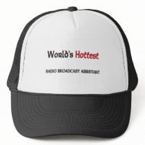 Worlds Hottest Radio Broadcast Assistant Hats