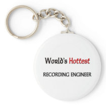 Worlds Hottest Recording Engineer Key Chain