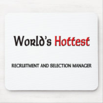 Worlds Hottest Recruitment And Selection Manager mousepads