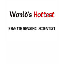 Worlds Hottest Remote Sensing Scientist t-shirts by tshirtshirts Worlds Hottest Remote Sensing Scientist t-shirts