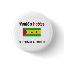 World's Hottest Sao Tomae & Principe Pinback Button