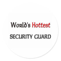 Worlds Hottest Security Guard stickers by tshirtshirts Worlds Hottest Security Guard stickers