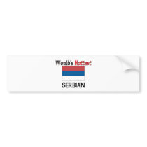 World's Hottest Serbian Bumper Sticker