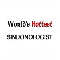 Worlds Hottest Sindonologist t-shirts