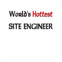 Worlds Hottest Site Engineer t-shirts