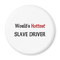Worlds Hottest Slave Driver magnets