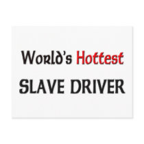 Worlds Hottest Slave Driver postcards by tshirtshirts Worlds Hottest Slave Driver postcards