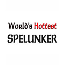 Worlds Hottest Spelunker t-shirts