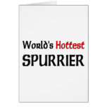 Worlds Hottest Spurrier Greeting Card