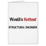 Worlds Hottest Structural Engineer Greeting Card