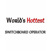 Worlds Hottest Switchboard Operator t-shirts by tshirtshirts Worlds Hottest Switchboard Operator t-shirts