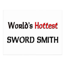 Worlds Hottest Sword Smith Post Card