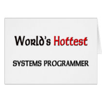 World's Hottest Systems Programmer cards by tshirtshirts World's Hottest Systems Programmer cards