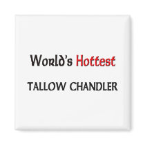 World's Hottest Tallow Chandler magnets