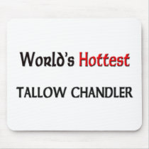 World's Hottest Tallow Chandler mousepads