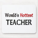 World's Hottest Teacher mousepads