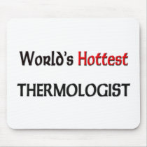 World's Hottest Thermologist mousepads