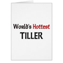 World's Hottest Tiller cards