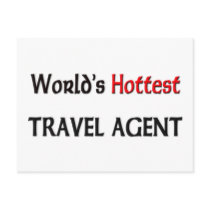 World's Hottest Travel Agent postcards by tshirtshirts World's Hottest Travel Agent postcards