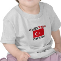World's Hottest Turkish t-shirts by flagshirt World's Hottest Turkish t-shirts
