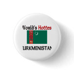 World's Hottest Turkmenistani Pinback Buttons