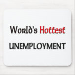 World's Hottest Unemployment Mouse Pad