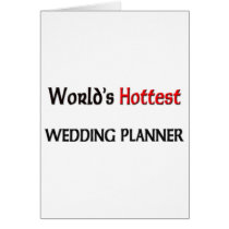 World's Hottest Wedding Planner cards by tshirtshirts World's Hottest Wedding Planner cards