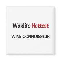 World's Hottest Wine Connoisseur magnets by tshirtshirts World's Hottest Wine Connoisseur magnets