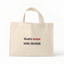 World's Hottest Wire Drawer bags by tshirtshirts World's Hottest Wire Drawer bags